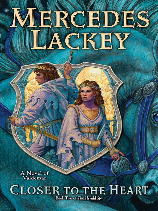 Title details for Closer to the Heart by Mercedes Lackey - Wait list